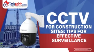 CCTV Cameras at Construction Site