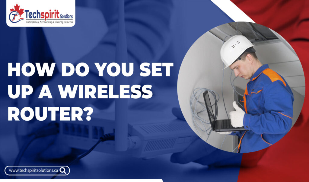 set up a Wireless Router